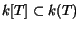 $ k[T]\subset k(T)$